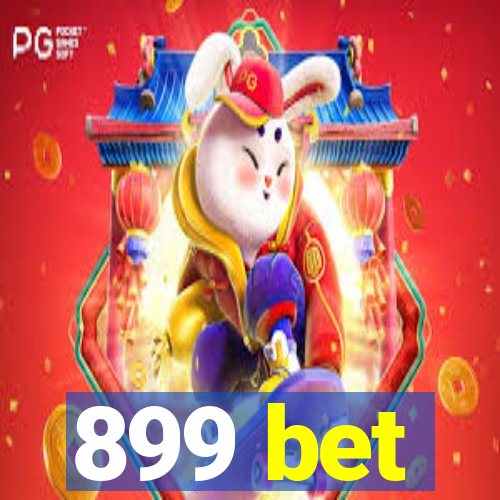 899 bet