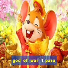 god of war 1 para pc sem emulador