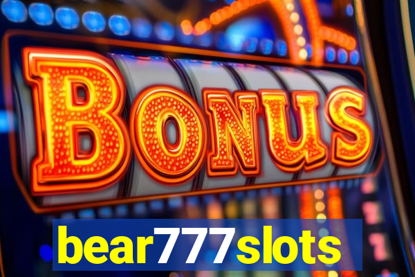 bear777slots