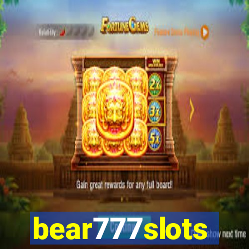 bear777slots