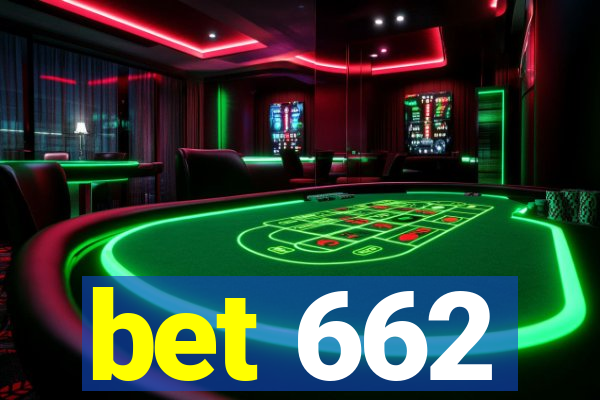 bet 662