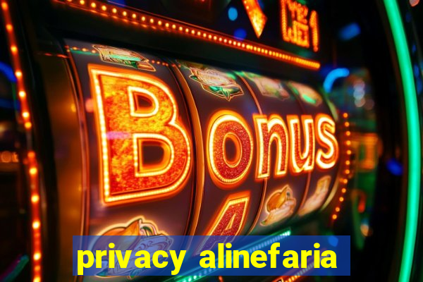 privacy alinefaria