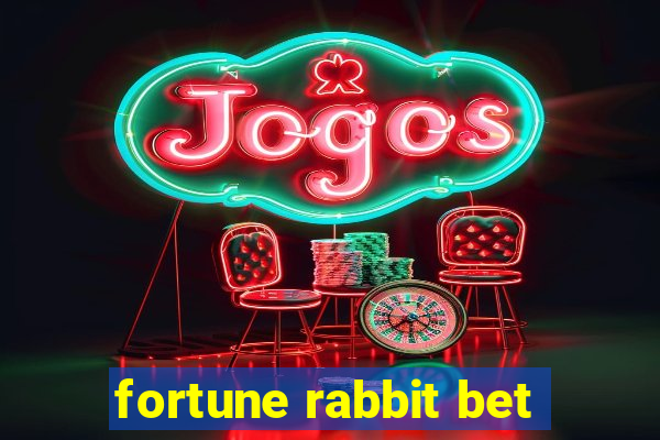 fortune rabbit bet