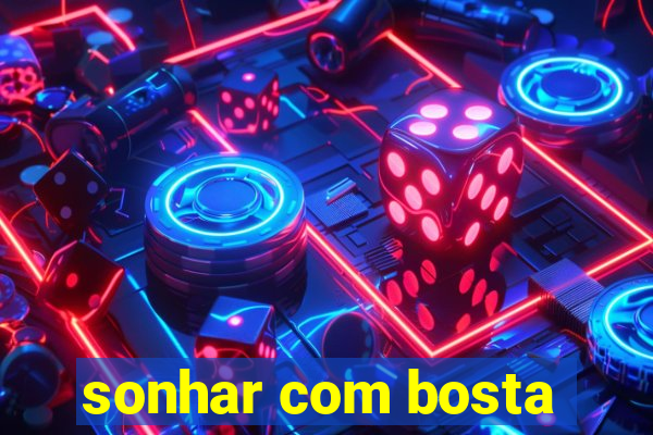 sonhar com bosta