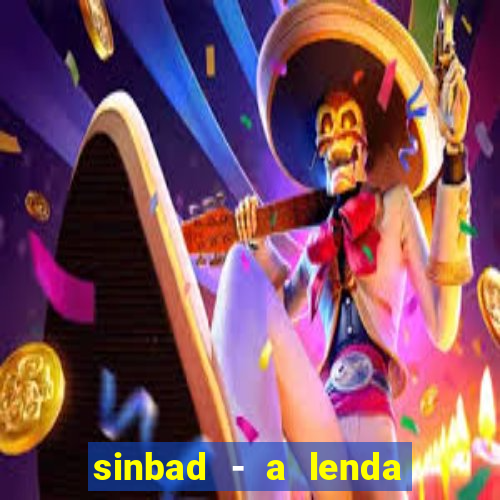 sinbad - a lenda dos sete mares superflix