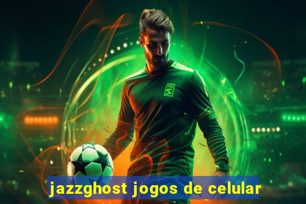 jazzghost jogos de celular