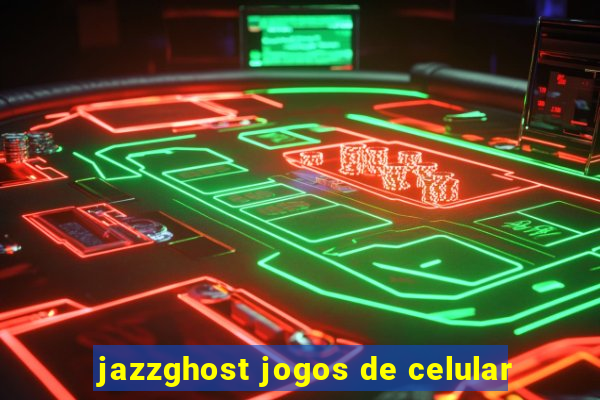 jazzghost jogos de celular