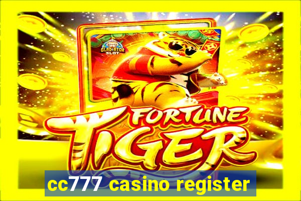 cc777 casino register