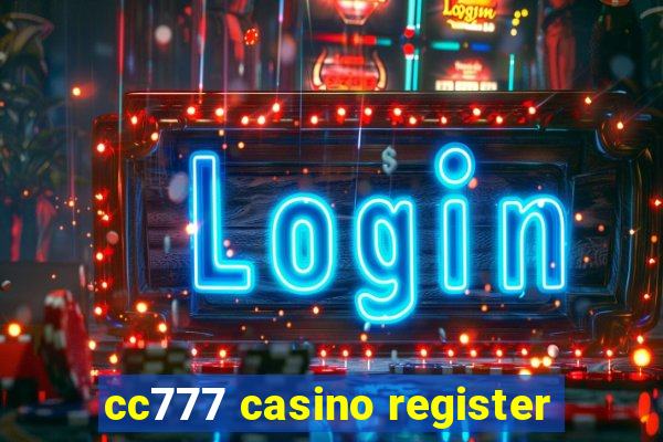 cc777 casino register