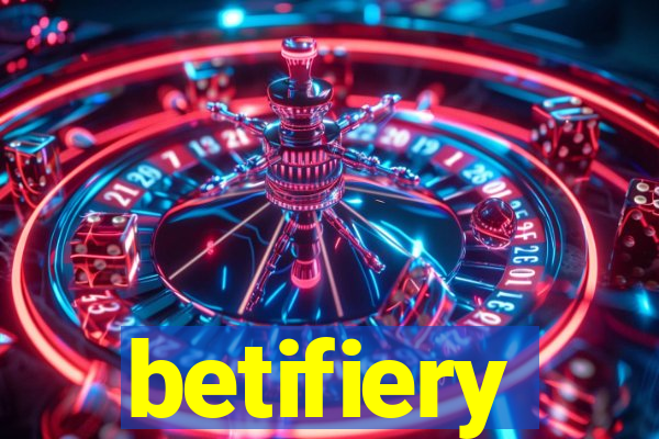 betifiery