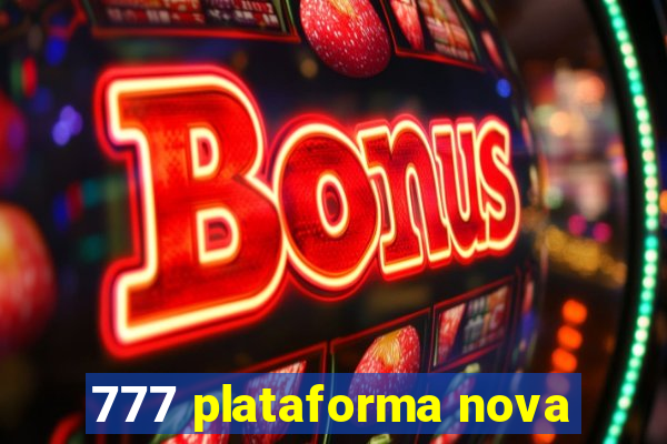 777 plataforma nova