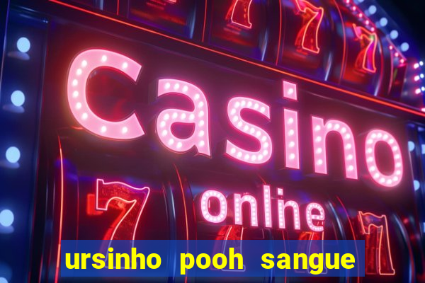 ursinho pooh sangue e mel 2 dublado online