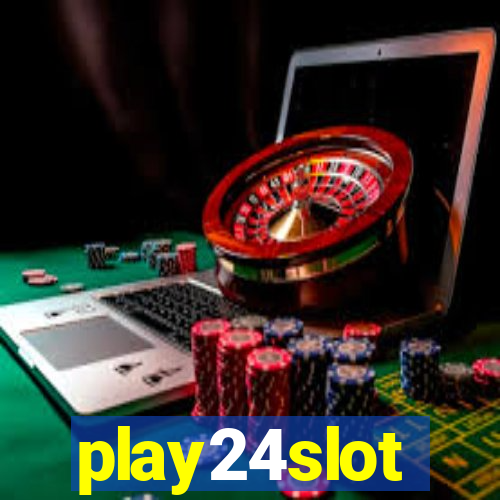 play24slot