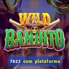 7622 com plataforma de jogos