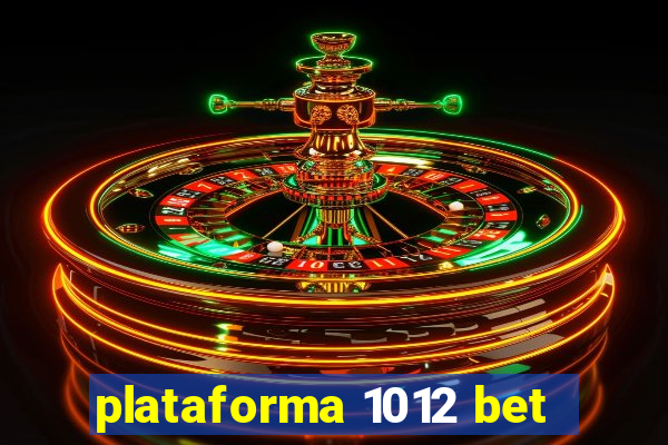 plataforma 1012 bet