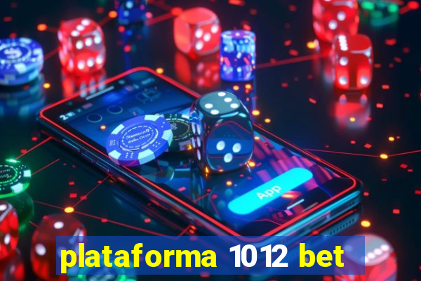 plataforma 1012 bet