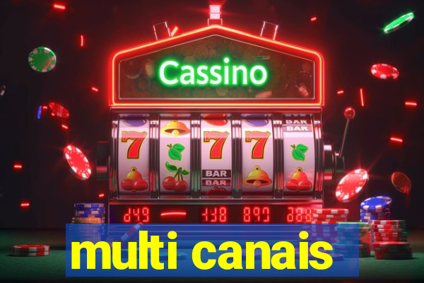 multi canais