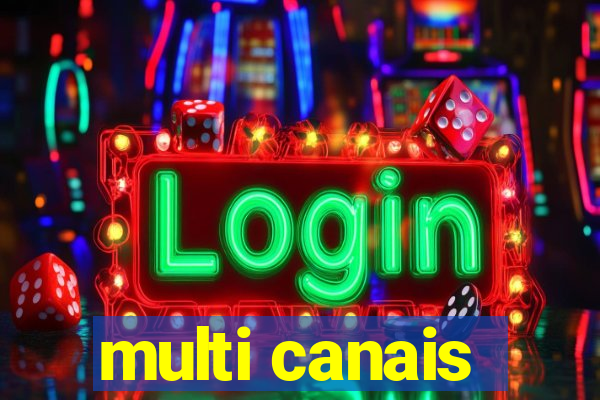 multi canais