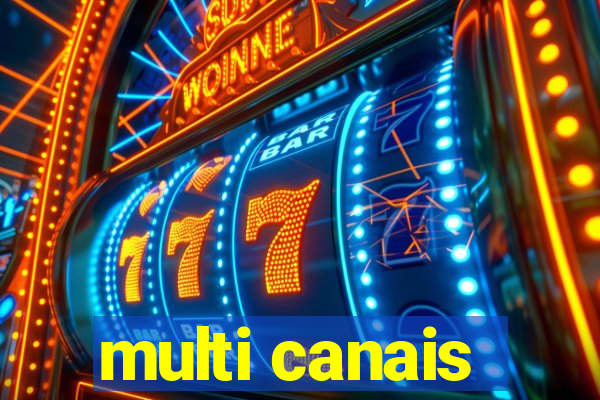 multi canais