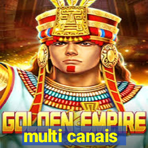 multi canais