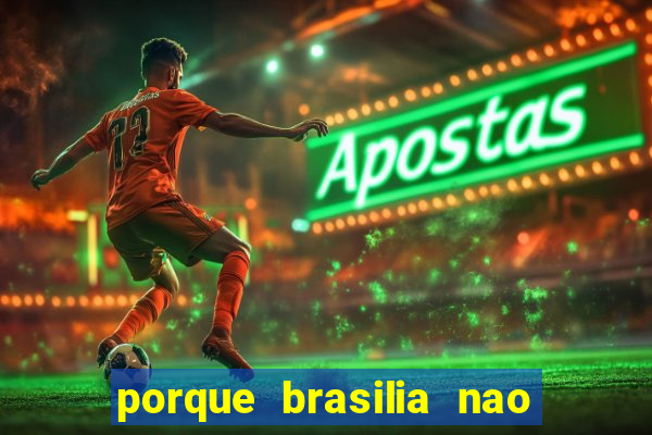 porque brasilia nao tem predios altos