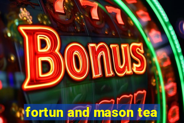 fortun and mason tea