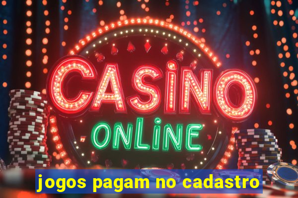 jogos pagam no cadastro