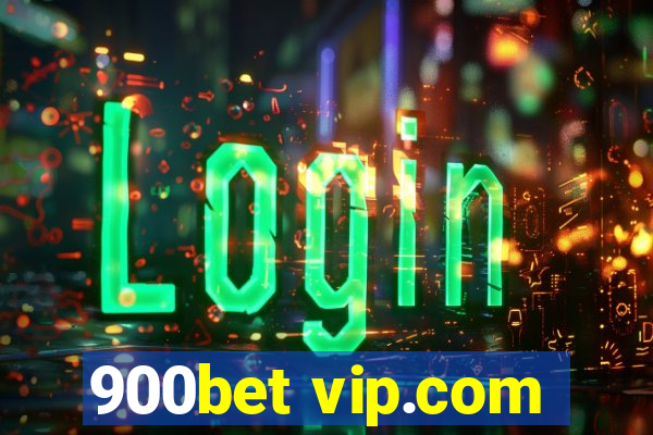 900bet vip.com