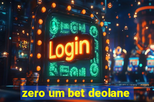 zero um bet deolane