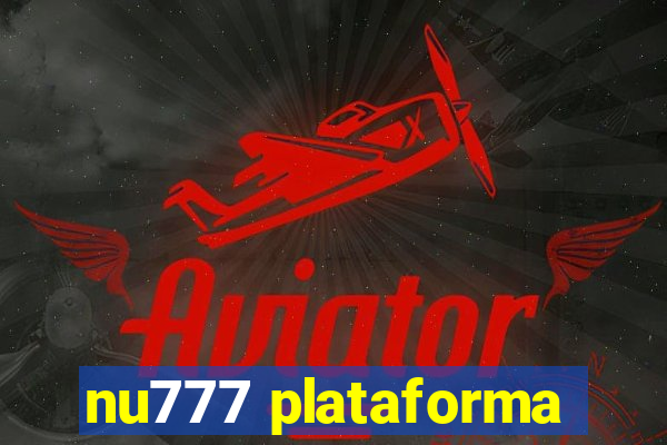 nu777 plataforma