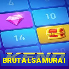 BRUTALSAMURAI