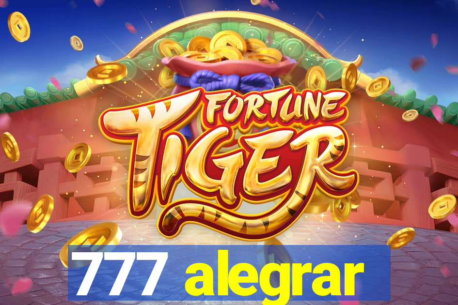 777 alegrar