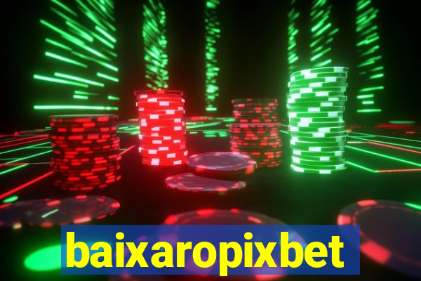 baixaropixbet