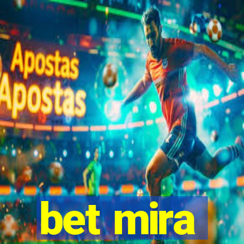 bet mira