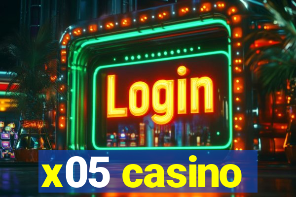 x05 casino