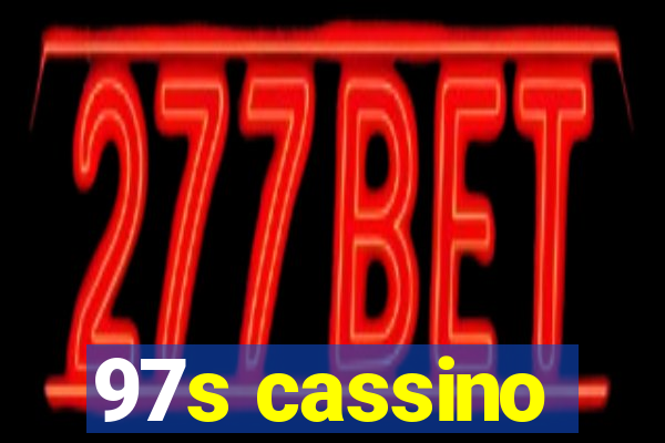 97s cassino