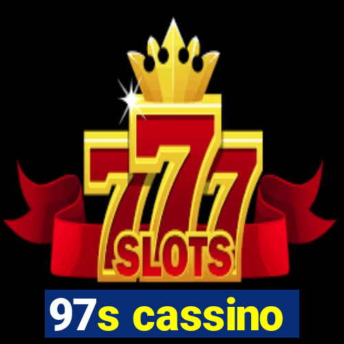 97s cassino