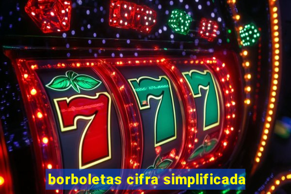 borboletas cifra simplificada