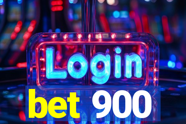 bet 900