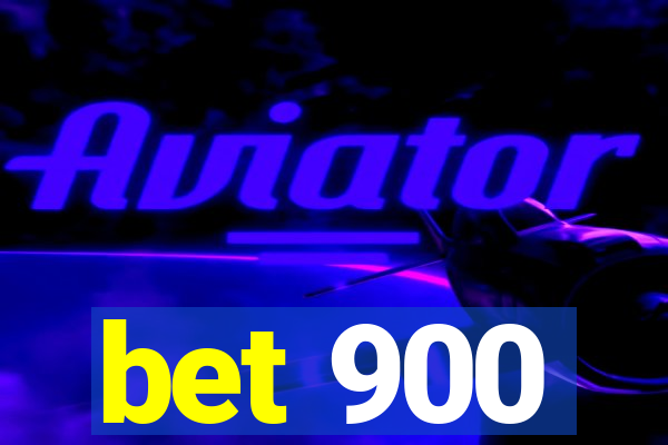 bet 900