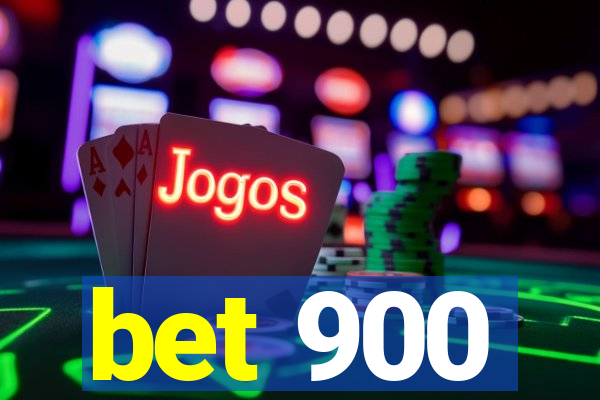 bet 900