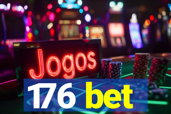 176 bet