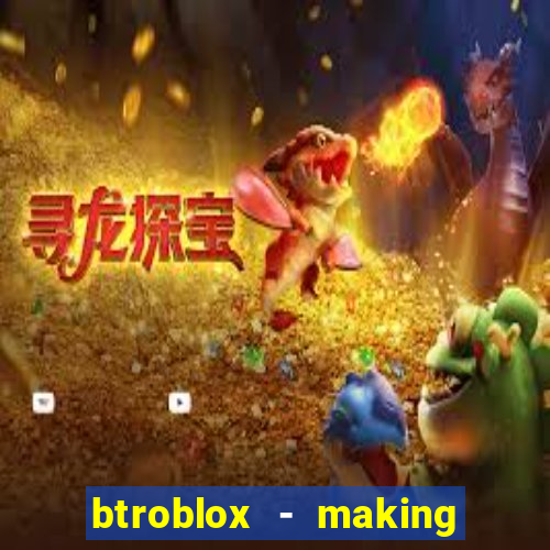 btroblox - making roblox better