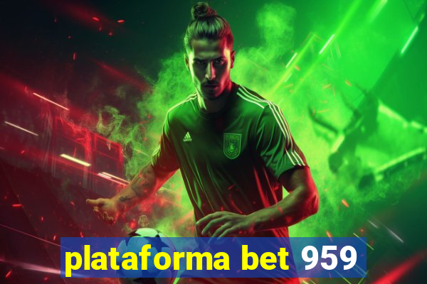 plataforma bet 959