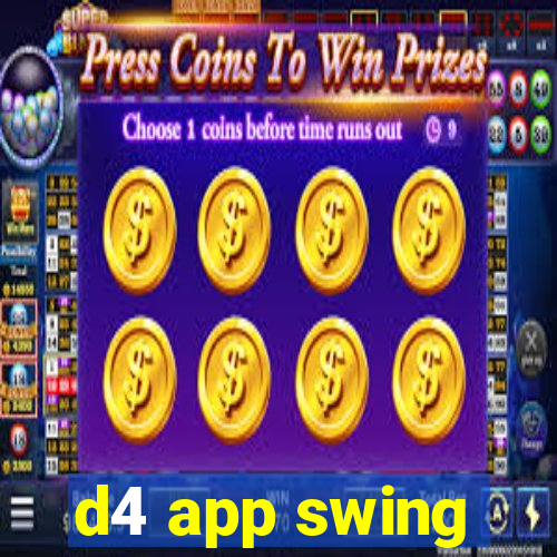 d4 app swing