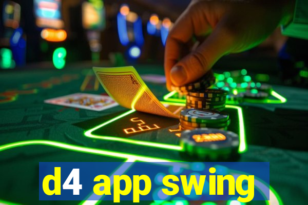 d4 app swing