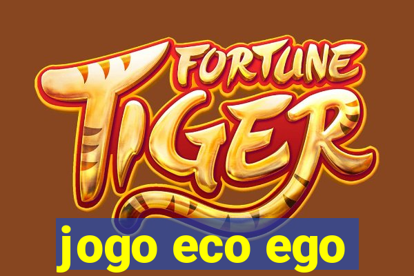 jogo eco ego