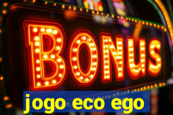 jogo eco ego