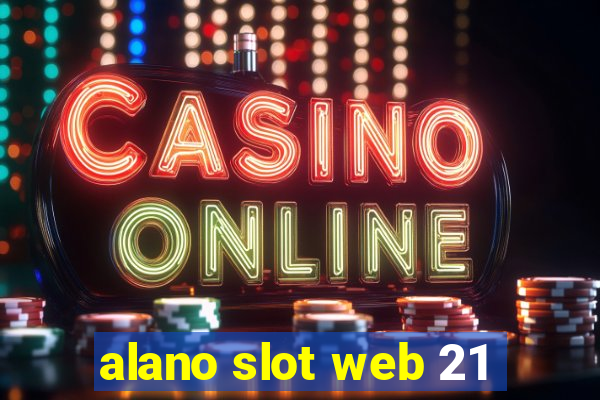 alano slot web 21