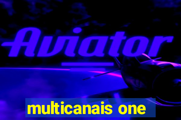 multicanais one